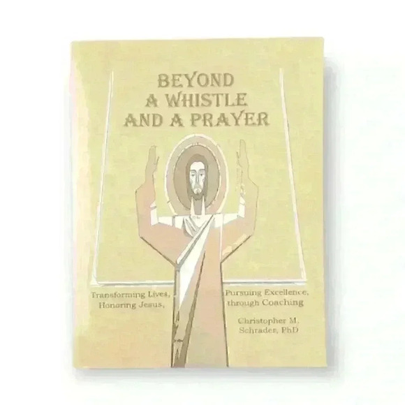 Beyond a Whistle & a Prayer: Transforming Lives, Honoring Jesus Through Coaching - Picture 1 of 10